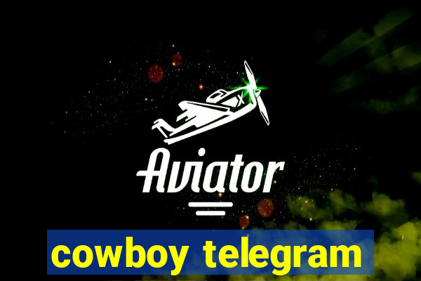 cowboy telegram